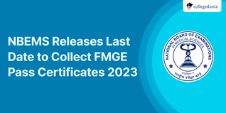 NBEMS Releases Last Date to Collect FMGE Pass Certificates 2023; Check Details Here